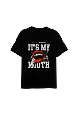Bold Statement Tee – It's My Mouth - BlackCat